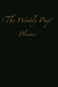 The Weekly Prep!: Planner - Hardcover