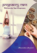 Pregnancy care: with Ayurveda, Yoga and Acupressure - Paperback