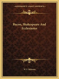 Bacon, Shakespeare and Ecclesiastes - Paperback