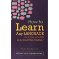 How to Learn Any Language in a Few Months While Enjoying Yourself: 45 Proven Tips for Language Learners - Paperback