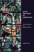 Jung's Treatment of Christianity: The psychotherapy of a Religious Tradition - Paperback