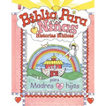 Biblia Para Niñas: Biblia Para Niñas: Historias Bíblicas Con Reflexiones Para Madres E Hijas = Little Girls Bible Story Book for Mothers and Daughters - Hardcover