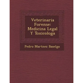 Veterinaria Forense: Medicina Legal Y Toxicolog�a - Paperback