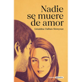 Nadie Se Muere de Amor / Nobody Dies of a Broken Heart - Paperback