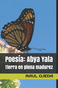Poesía: Abya Yala: Tierra en plena madurez - Paperback