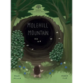 Molehill Mountain: Turning Stories Into Hope - Hardcover