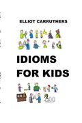 Idioms For Kids: Cartoons and Fun - Paperback