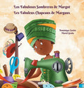 Los Fabulosos Sombreros de Margot - Les Fabuleux Chapeaux de Margaux - Hardcover