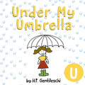 Under My Umbrella: The Letter U Book - Paperback