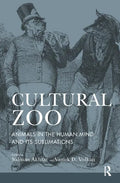 Cultural Zoo: Animals in the Human Mind and its Sublimation - Paperback