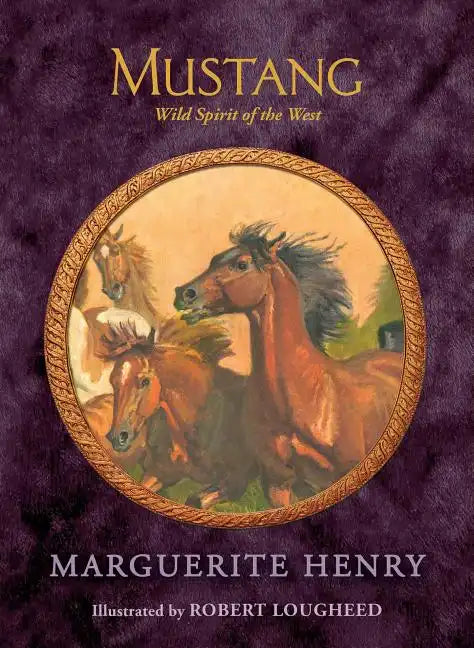 Mustang: Wild Spirit of the West - Hardcover