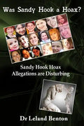 Was Sandy Hook a Hoax?: Sandy Hook Hoax Allegations are Disturbing! - Paperback
