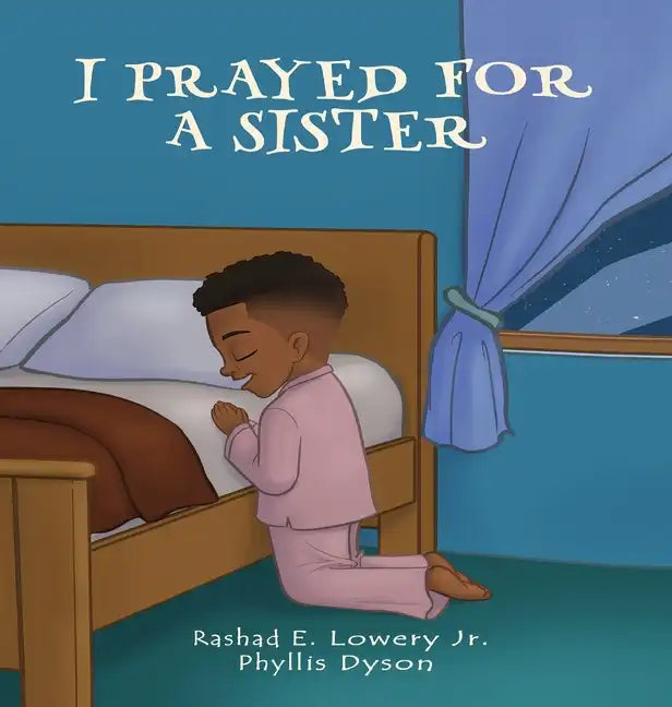 I Prayed For A Sister - Hardcover