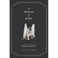 Of Wings and Dirt - Paperback