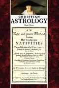 Christian Astrology, Book 3: An Easie and Plaine Method How to Judge Upon Nativities - Paperback