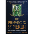 The Prophecies of Merlin: The First English Translation of the 15th-Century Text - Hardcover