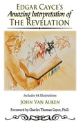 Edgar Cayce's Amazing Interpretation of The Revelation - Paperback