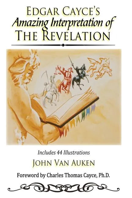 Edgar Cayce's Amazing Interpretation of The Revelation - Paperback