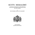 Scots Heraldry. a Practical Handbook on the Historical Principles and Modern Application of the Art and Science (Rev and Enl) - Paperback