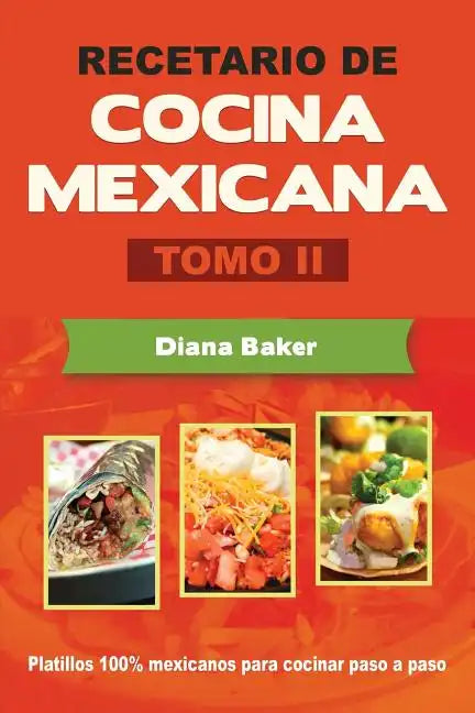 Recetario de Cocina Mexicana Tomo II: La cocina mexicana hecha fácil - Paperback