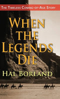 When the Legends Die: The Timeless Coming-of-Age Story about a Native American Boy Caught Between Two Worlds - Hardcover