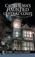 California's Haunted Central Coast - Hardcover
