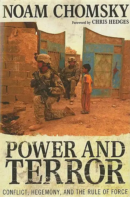 Power and Terror: Conflict, Hegemony, and the Rule of Force - Paperback