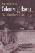 Colonizing Hawai'i: The Cultural Power of Law - Paperback
