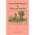 Scotch Irish Pioneers in Ulster and America - Paperback
