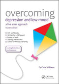 Overcoming Depression and Low Mood: A Five Areas Approach, Fourth Edition - Paperback