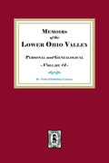Memoirs of the Lower Ohio Valley, Personal and Genealogical. Volume #1 - Paperback