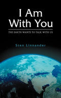 I Am with You. the Earth Wants to Talk with Us. - Paperback