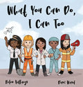 What You Can Do, I Can Too - Hardcover
