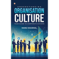 Understanding Organisation Culture: Your guide to corporate success - Paperback