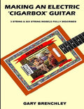 Making an Electric 'Cigarbox' Guitar - Paperback