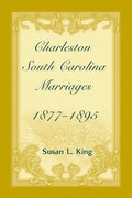Charleston, South Carolina Marriages, 1877-1895 - Paperback