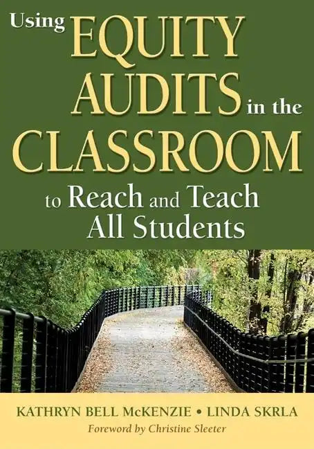 Using Equity Audits in the Classroom to Reach and Teach All Students - Paperback