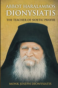 Abbot Haralambos Dionysiatis - The Teacher of Noetic Prayer - Paperback