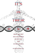 It's in Their DNA: What and Why Men and Women Do Not Ask and Do Not Answer - Paperback