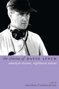 The Cinema of David Lynch: American Dreams, Nightmare Visions - Hardcover