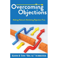 Overcoming Objections: Making Network Marketing Rejection-Free - Paperback