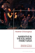 Narrative in the Icelandic Family Saga: Meanings of Time in Old Norse Literature - Paperback