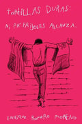 Tortillas duras: ni pa' frijoles alcanza - Paperback