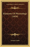 Elements of Phrenology (1850) - Hardcover