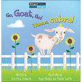 Go, Goat, Go! / ¡Vamos, Cabra! - Library Binding