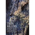 Twin Killers: Dispatches Against Global Apartheid & Planetary Ecocide - Paperback