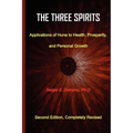 The Three Spirits: Applications of Huna to Health, Prosperity, and Personal Growth. - Paperback