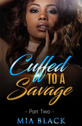 Cuffed To A Savage 2 - Paperback