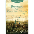 Beyond the Crushing Waves: Large Print Edition - Paperback