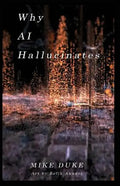 Why AI Hallucinates: The Bot-Verse Begins - Paperback